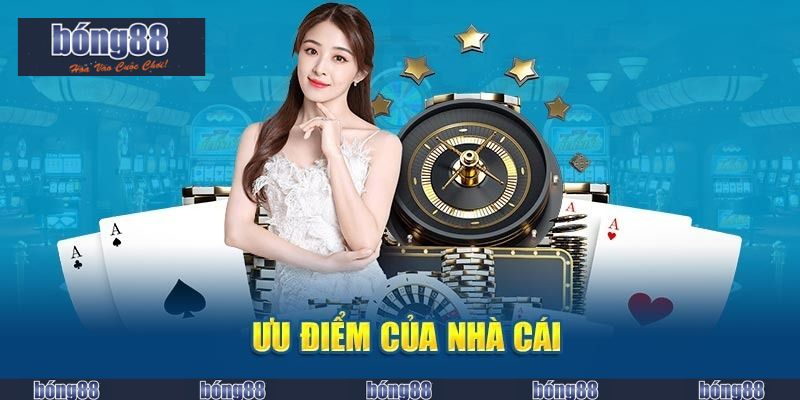 Ưu điểm đáng chú ý không thể bỏ qua tại site giải trí BONG88