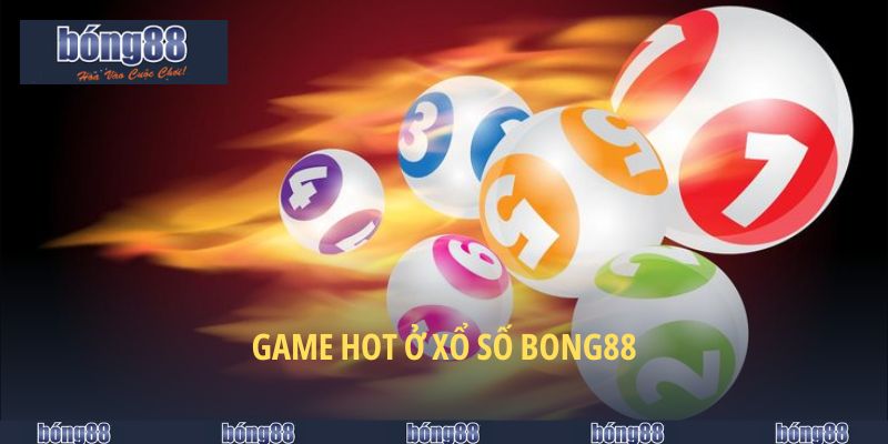 Game hot ở xổ số BONG88