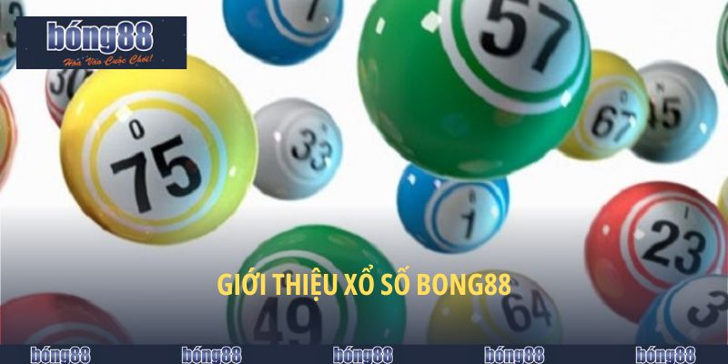 Giới thiệu xổ số BONG88
