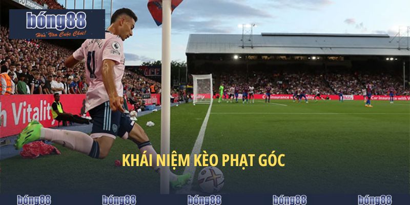 Khái niệm kèo phạt góc 