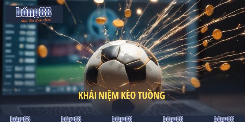 Khái niệm kèo tuồng 