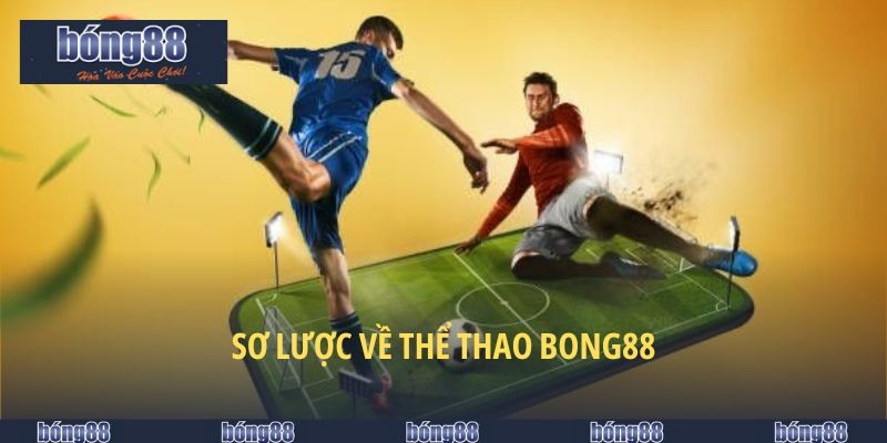 Sơ lược về thể thao BONG88